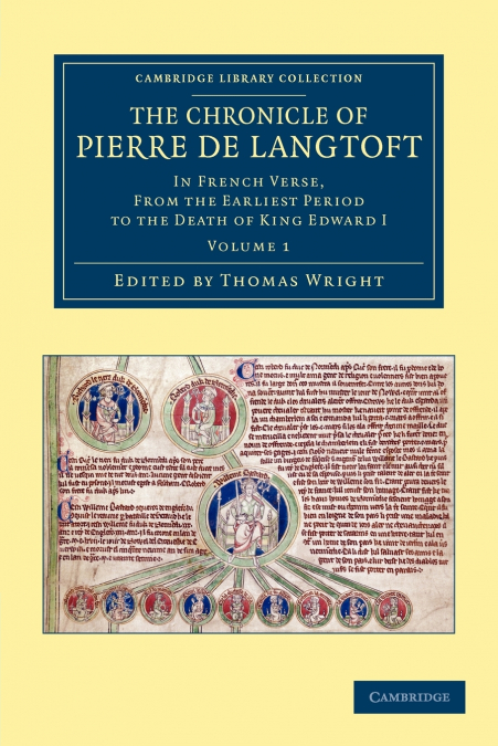 THE CHRONICLE OF PIERRE DE LANGTOFT - VOLUME 1