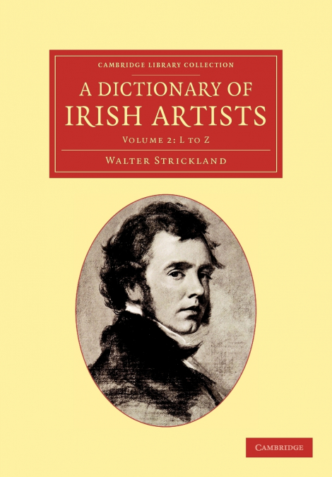 A DICTIONARY OF IRISH ARTISTS - VOLUME 2