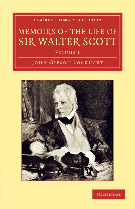 MEMOIRS OF THE LIFE OF SIR WALTER SCOTT, BART, VOLUME VII