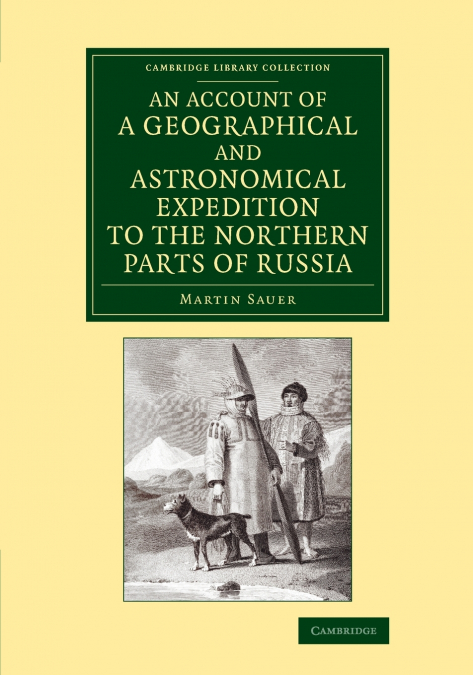 AN ACCOUNT OF A GEOGRAPHICAL AND ASTRONOMICAL EXPEDITION TO