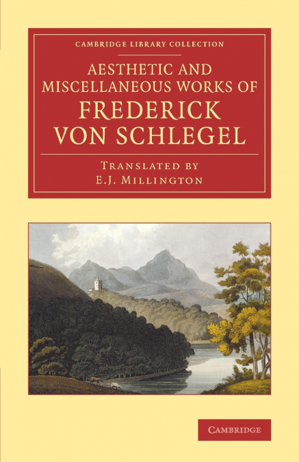 THE AESTHETIC AND MISCELLANEOUS WORKS OF FRIEDRICH VON SCHLE