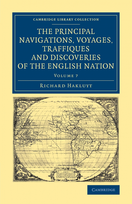 THE PRINCIPAL NAVIGATIONS VOYAGES TRAFFIQUES AND DISCOVERIES