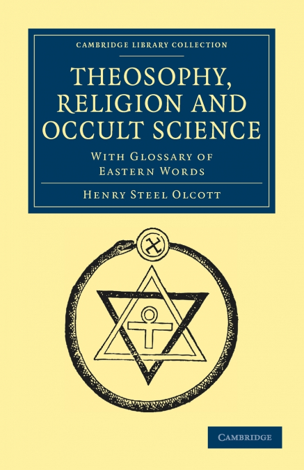THEOSOPHY, RELIGION AND OCCULT SCIENCE