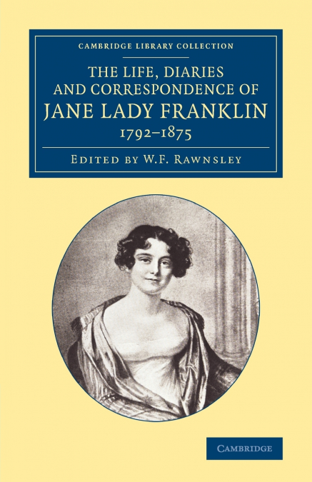 THE LIFE, DIARIES AND CORRESPONDENCE OF JANE LADY FRANKLIN 1