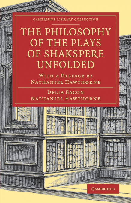 THE PHILOSOPHY OF THE PLAYS OF SHAKSPERE UNFOLDED
