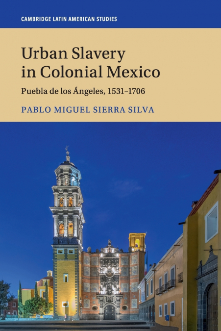URBAN SLAVERY IN COLONIAL MEXICO