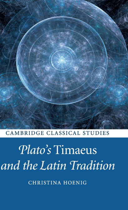 PLATO?S TIMAEUS AND THE LATIN TRADITION