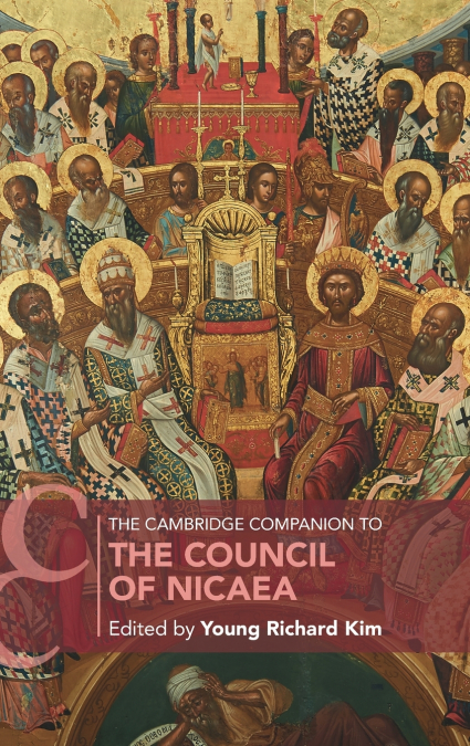 THE CAMBRIDGE COMPANION TO THE COUNCIL OF NICAEA