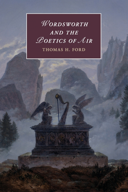 WORDSWORTH AND THE POETICS OF AIR