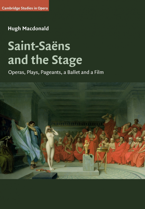 SAINT-SAENS AND THE STAGE