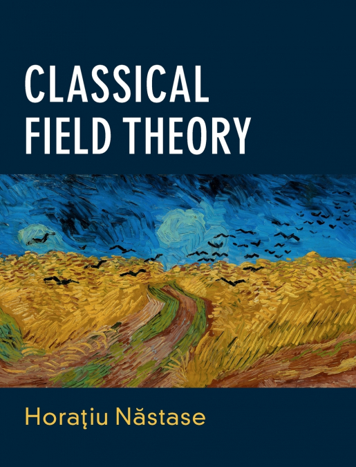 CLASSICAL FIELD THEORY