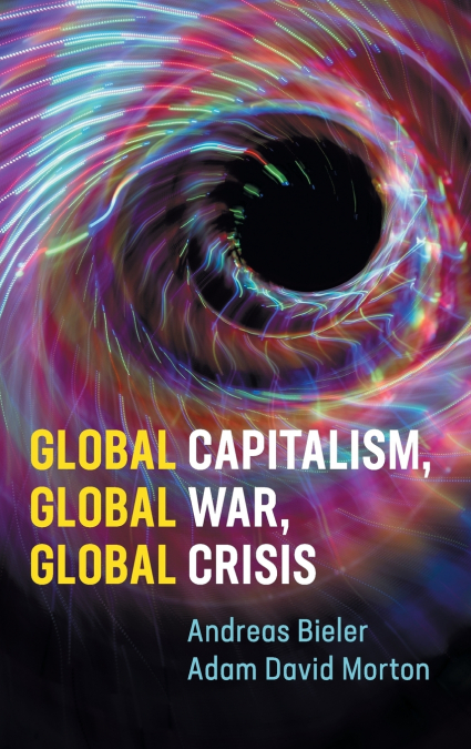 GLOBAL CAPITALISM, GLOBAL WAR, GLOBAL CRISIS