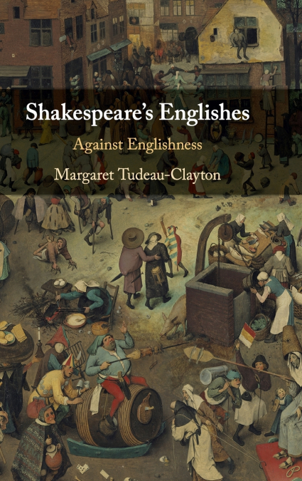 SHAKESPEARE?S ENGLISHES