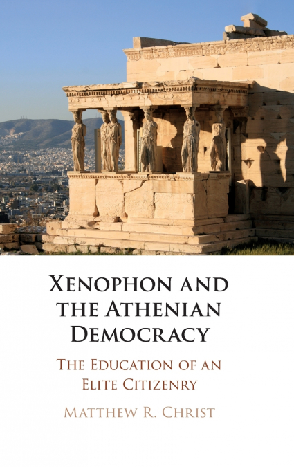 XENOPHON AND THE ATHENIAN DEMOCRACY