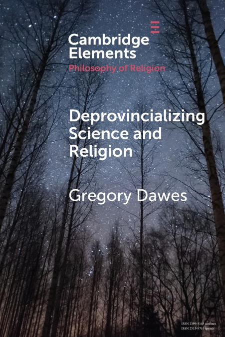 DEPROVINCIALIZING SCIENCE AND RELIGION