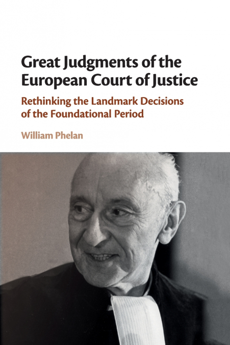 GREAT JUDGMENTS OF THE EUROPEAN COURT OF JUSTICE