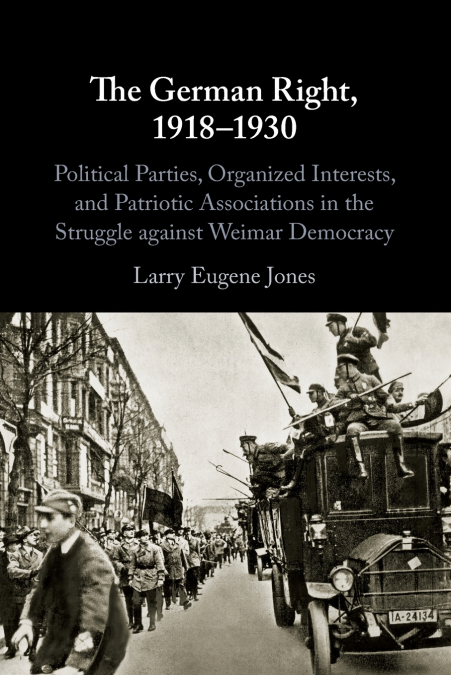 THE GERMAN RIGHT IN THE WEIMAR REPUBLIC