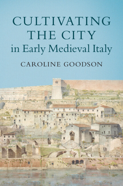 CULTIVATING THE CITY IN EARLY MEDIEVAL ITALY