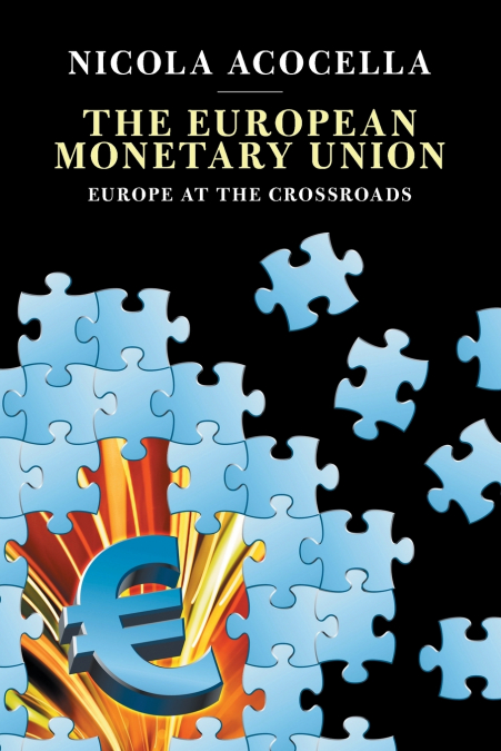 THE EUROPEAN MONETARY UNION