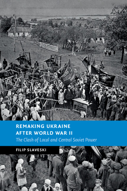 REMAKING UKRAINE AFTER WORLD WAR II