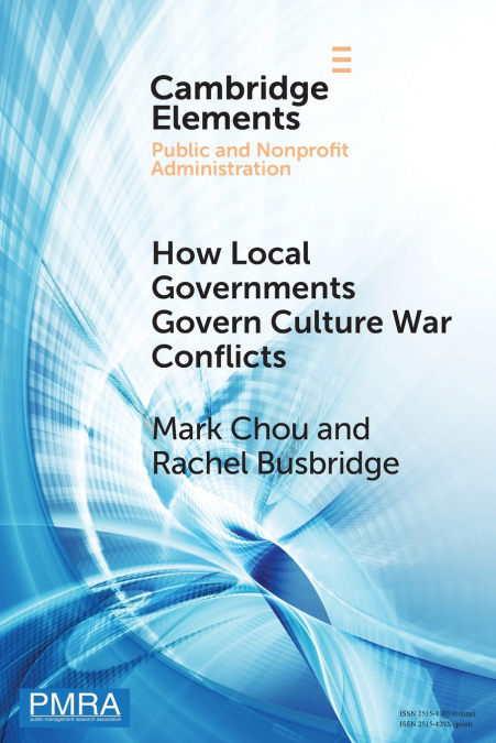 HOW LOCAL GOVERNMENTS GOVERN CULTURE WAR CONFLICTS