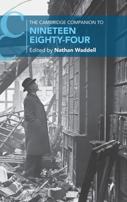 THE CAMBRIDGE COMPANION TO NINETEEN EIGHTY-FOUR