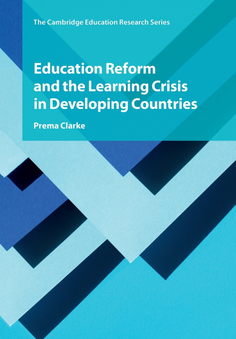 EDUCATION REFORM AND THE LEARNING CRISIS IN DEVELOPING COUNT