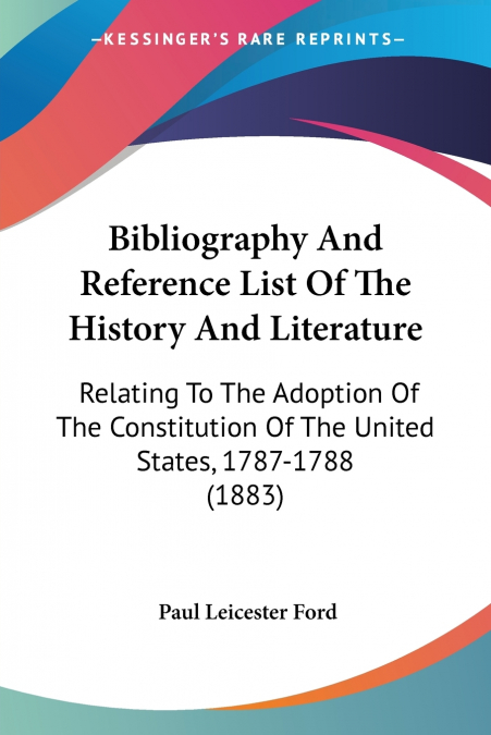 BIBLIOGRAPHY AND REFERENCE LIST OF THE HISTORY AND LITERATUR
