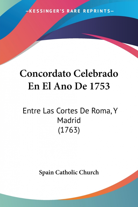 CONCORDATO CELEBRADO EN EL ANO DE 1753
