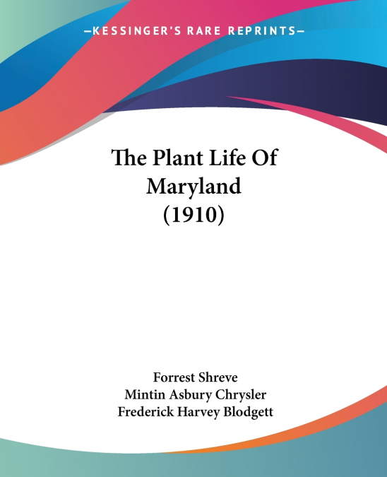 THE PLANT LIFE OF MARYLAND (1910)