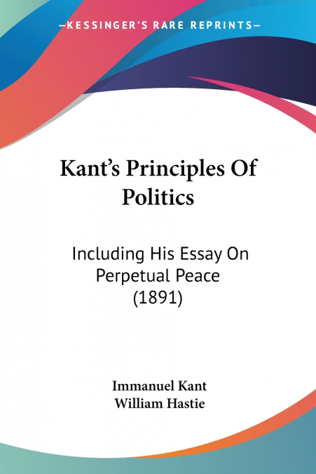 KANT?S PRINCIPLES OF POLITICS