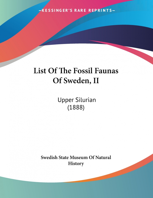LIST OF THE FOSSIL FAUNAS OF SWEDEN, II