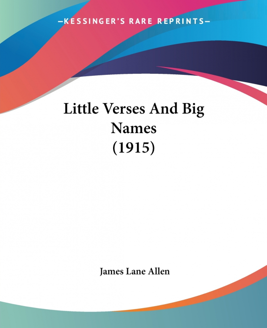 LITTLE VERSES AND BIG NAMES (1915)