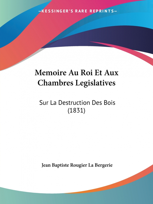 MEMOIRE AU ROI ET AUX CHAMBRES LEGISLATIVES