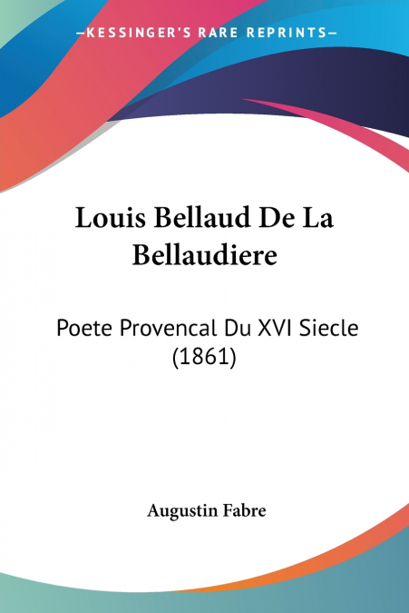LOUIS BELLAUD DE LA BELLAUDIERE