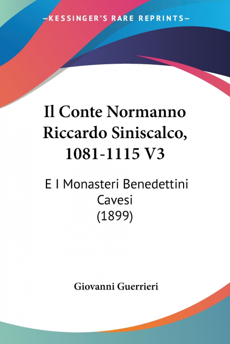 IL CONTE NORMANNO RICCARDO SINISCALCO, 1081-1115 V3