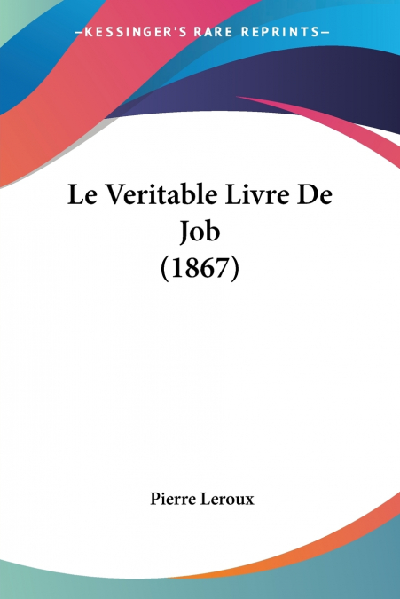 LE VERITABLE LIVRE DE JOB (1867)