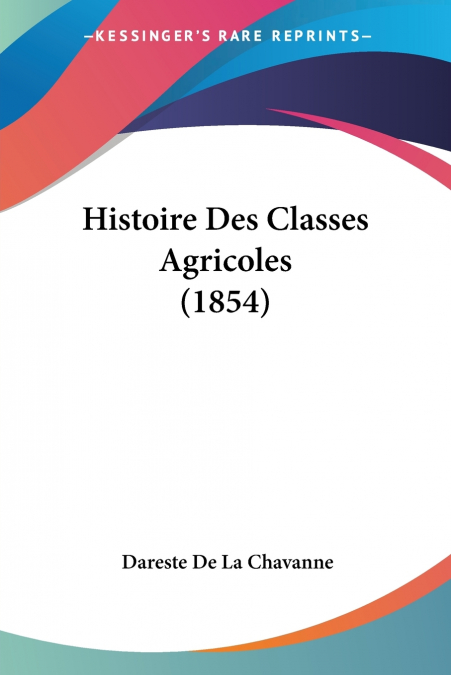 HISTOIRE DES CLASSES AGRICOLES (1854)