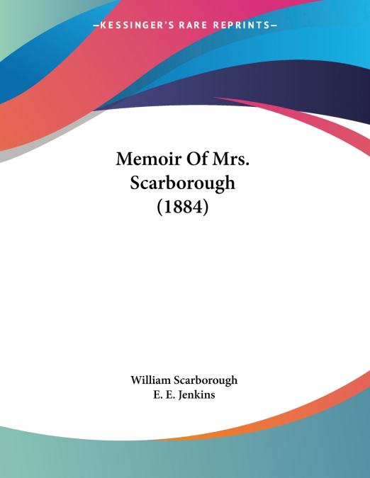 MEMOIR OF MRS. SCARBOROUGH (1884)