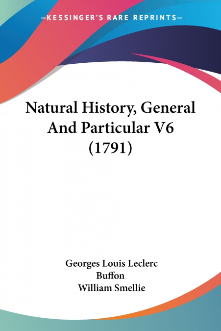 NATURAL HISTORY, GENERAL AND PARTICULAR V6 (1791)