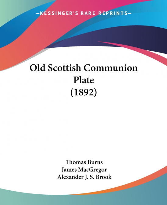 OLD SCOTTISH COMMUNION PLATE (1892)