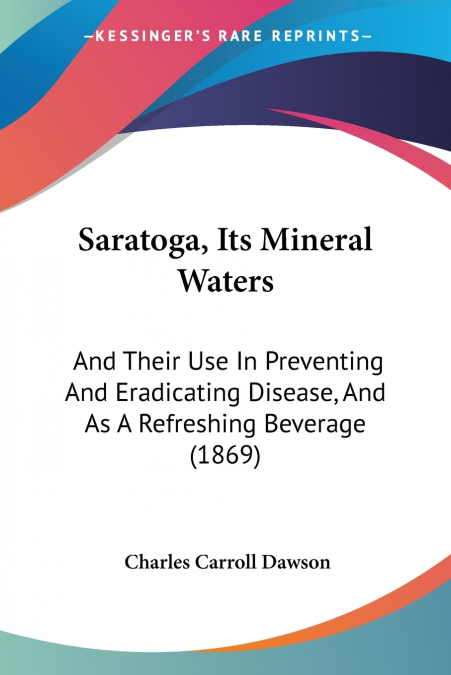 SARATOGA, ITS MINERAL WATERS