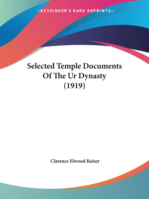 SELECTED TEMPLE DOCUMENTS OF THE UR DYNASTY (1919)