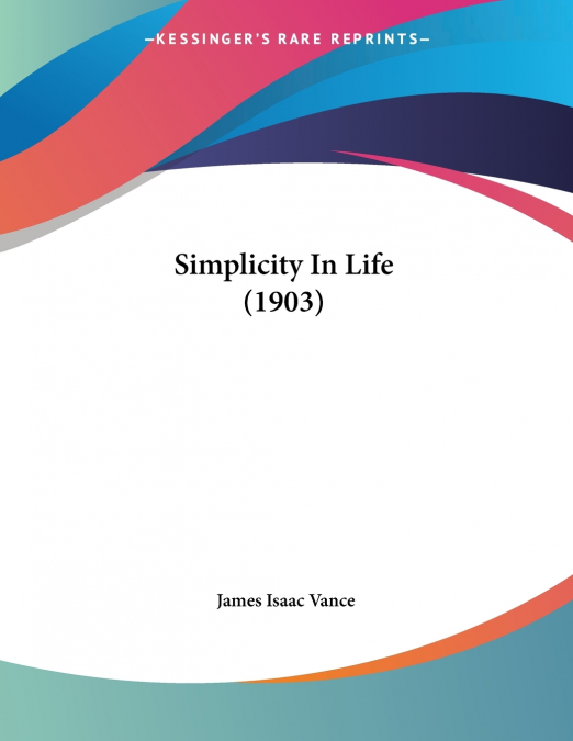 SIMPLICITY IN LIFE (1903)