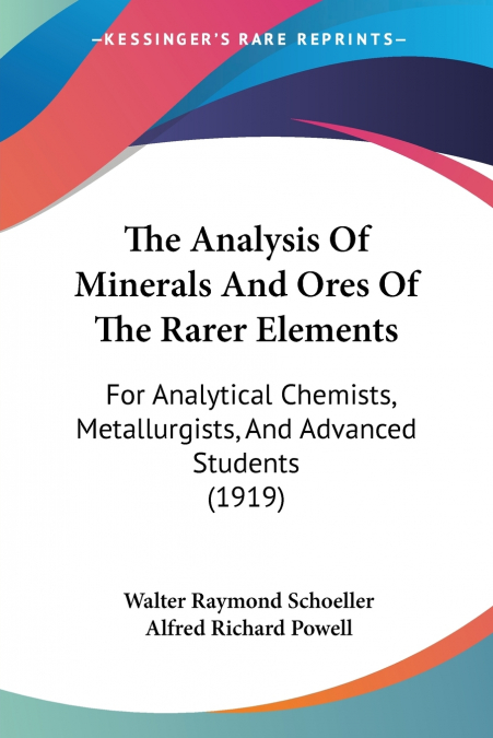 THE ANALYSIS OF MINERALS AND ORES OF THE RARER ELEMENTS