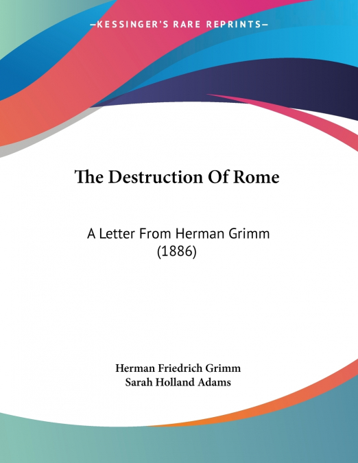 THE DESTRUCTION OF ROME