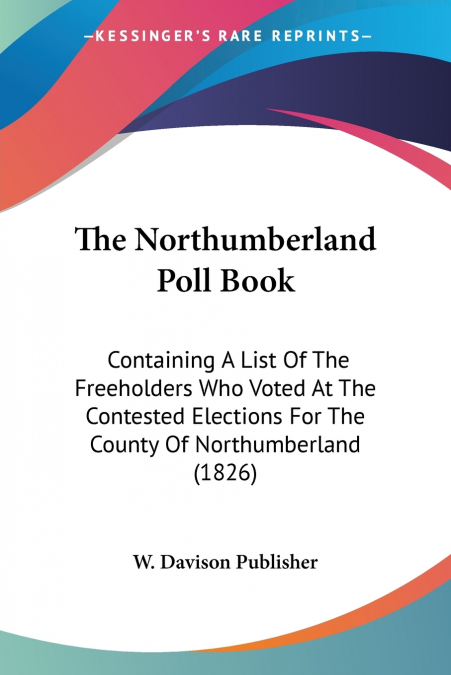 THE NORTHUMBERLAND POLL BOOK