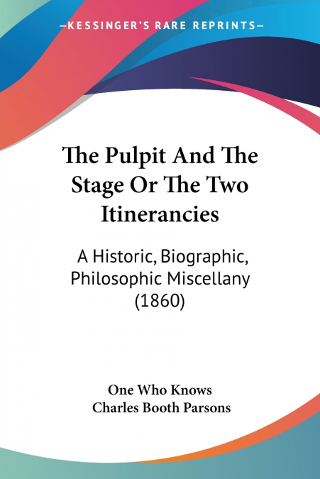 THE PULPIT AND THE STAGE OR THE TWO ITINERANCIES