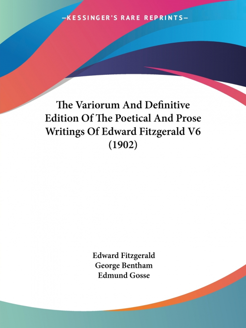 THE VARIORUM AND DEFINITIVE EDITION OF THE POETICAL AND PROS