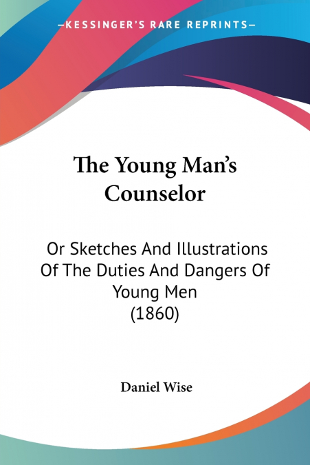 THE YOUNG MAN?S COUNSELOR